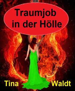 Traumjob in der Hölle (eBook, ePUB) - Waldt, Tina