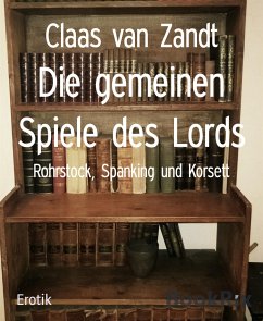 Die gemeinen Spiele des Lords (eBook, ePUB) - van Zandt, Claas