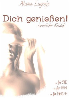 Dich genießen (eBook, ePUB) - Lugenje, Aluma