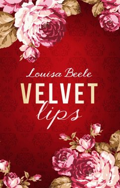 Velvet Lips (eBook, ePUB) - Beele, Louisa