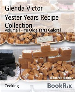 Yester Years Recipe Collection (eBook, ePUB) - Victor, Glenda