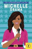 The Extraordinary Life of Michelle Obama (eBook, ePUB)