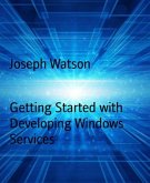 Getting Started with Developing Windows Services (eBook, ePUB)