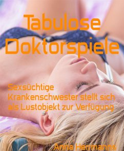 Tabulose Doktorspiele (eBook, ePUB) - Herrmanns, Anna