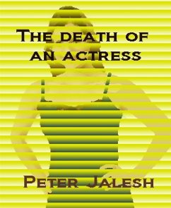 The Death of an Actress (eBook, ePUB) - Jalesh, Peter