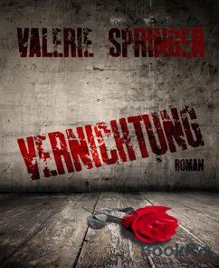 Vernichtung (eBook, ePUB) - Springer, Valerie