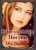 Eifersüchtige Herzen (eBook, ePUB)