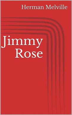 Jimmy Rose (eBook, ePUB) - Melville, Herman