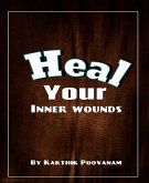 Heal you inner wounds (eBook, ePUB)