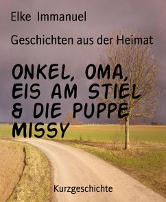 Geschichten aus der Heimat (eBook, ePUB) - Immanuel, Elke