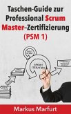 Taschen-Guide zur Professional Scrum Master-Zertifizierung (eBook, ePUB)