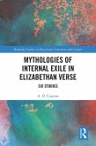 Mythologies of Internal Exile in Elizabethan Verse (eBook, PDF)