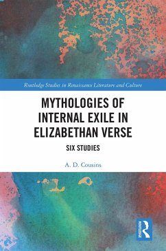 Mythologies of Internal Exile in Elizabethan Verse (eBook, PDF) - Cousins, A. D.