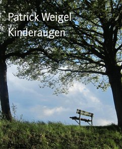 Kinderaugen (eBook, ePUB) - Weigel, Patrick