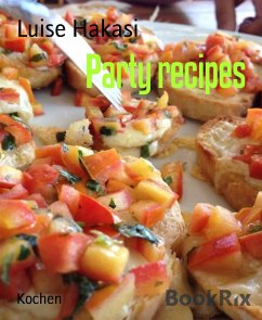 Party recipes (eBook, ePUB) - Hakasi, Luise