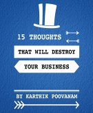 15 thoughts that will destroy your business (eBook, ePUB)