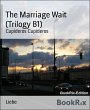 The Marriage Wait (Trilogy B1) (eBook,... - Bild 1
