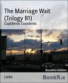 The Marriage Wait (Trilogy B1) (eBook, ePUB)