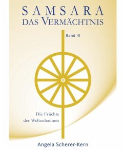 SAMSARA - Das Vermächtnis, Band 3 (eBook, ePUB) - Scherer-Kern, Angela