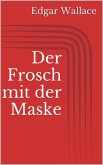 Der Frosch mit der Maske (eBook, ePUB)