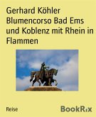 Blumencorso Bad Ems und Koblenz mit Rhein in Flammen (eBook, ePUB)