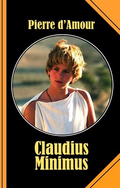 Claudius Minimus (eBook, ePUB) - d&apos;Amour, Pierre