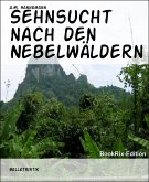 Sehnsucht nach den Nebelwäldern (eBook, ePUB)