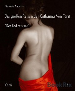 Die großen Reisen der Katharina Von Fürst (eBook, ePUB) - Andersen, Manuela