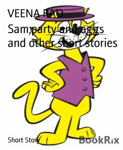 Sam,party and eggs and other short stories (eBook, ePUB) - RAO, VEENA