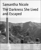 The Darkness She Lived and Escaped (eBook, ePUB)