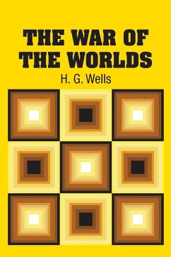 The War of the Worlds - Wells, H. G.