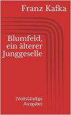 Blumfeld, ein älterer Junggeselle (Vollständige Ausgabe) (eBook, ePUB)