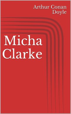 Micha Clarke (eBook, ePUB) - Doyle, Arthur Conan