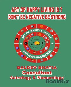 ART OF HAPPY LIVING IS? (eBook, ePUB) - BHATIA, BALDEV