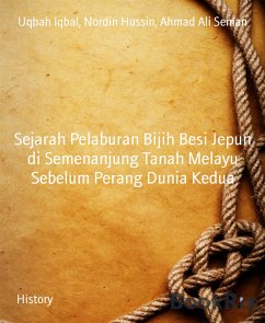 Sejarah Pelaburan Bijih Besi Jepun di Semenanjung Tanah Melayu Sebelum Perang Dunia Kedua (eBook, ePUB) - Ali Seman, Ahmad; Hussin, Nordin; Iqbal, Uqbah