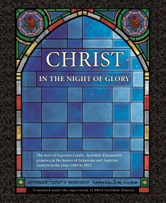 Christ in the Night of Glory (eBook, ePUB) - Fazlollah Nikayin, Prof; Publications, Sahba