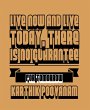 Live now and live today, there is no... - Bild 1