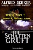 Die Schattengruft, Teil 1 von 3 (Romantic Thriller Serial) (eBook, ePUB)