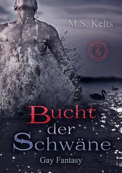 Bucht der Schwäne (eBook, ePUB) - Kelts, M.S.