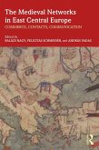 The Medieval Networks in East Central Europe (eBook, ePUB)