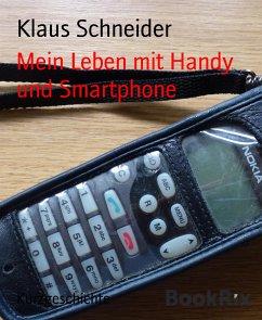 Mein Leben mit Handy und Smartphone (eBook, ePUB) - Schneider, Klaus