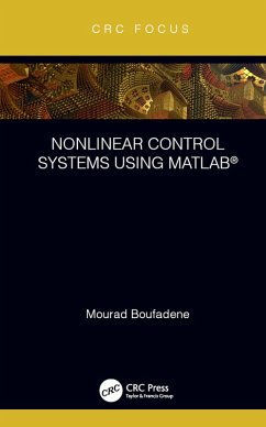 Nonlinear Control Systems using MATLAB® (eBook, ePUB) - Boufadene, Mourad