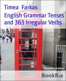 English Grammar Tenses and 363 Irregular Verbs (eBook, ePUB)