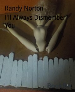 I'll Always Dismember You (eBook, ePUB) - Norton, Randy