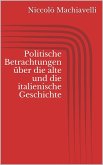 Politische Betrachtungen über die alte und die italienische Geschichte (eBook, ePUB)