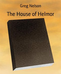 The House of Helmor (eBook, ePUB) - Nelson, Greg