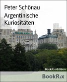Argentinische Kuriositäten (eBook, ePUB)