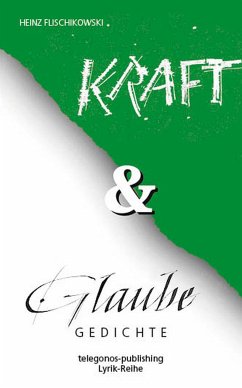 Kraft und Glaube (eBook, ePUB) - Flischikowski, Heinz