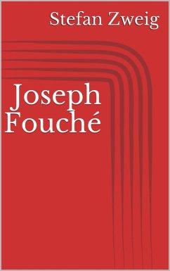 Joseph Fouché (eBook, ePUB) - Zweig, Stefan