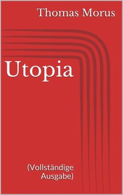 Utopia (Vollständige Ausgabe) (eBook, ePUB) - Morus, Thomas